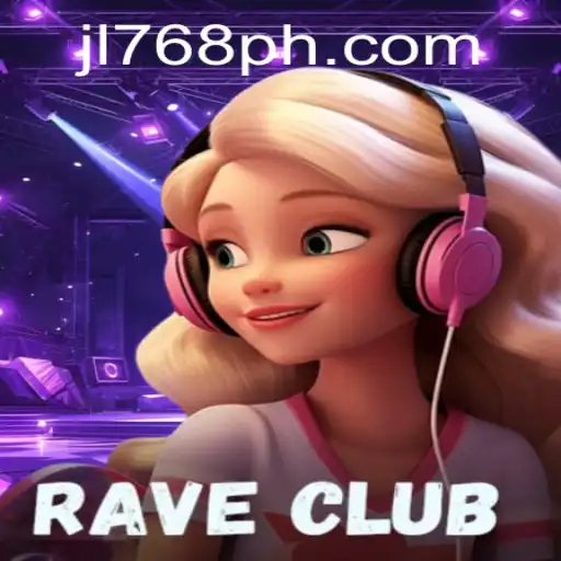 RaveClub: The Ultimate Gaming Phenomenon with JL768